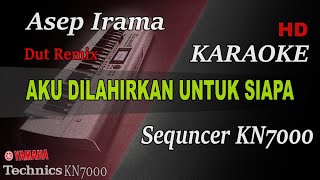 Download lagu AKU DILAHIRKAN UNTUK SIAPA REMIX - ASEP IRAMA || KARAOKE KN7000 mp3 Download lagu AKU DILAHIRKAN UNTUK SIAPA REMIX - ASEP IRAMA || KARAOKE KN7000 mp3