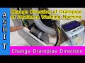 How to Change Direction of Drainpipe | Dawlance Automatic Washing Machine Drainpipe Change | Ashi T
