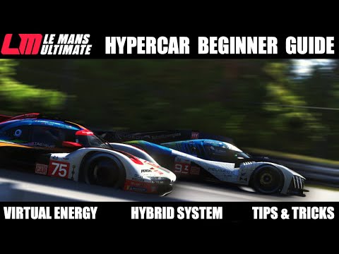 THE HYPERCAR BEGINNER GUIDE - Le Mans Ultimate