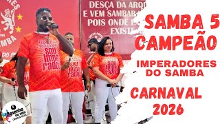 SAMBA 5 CAMPEÃO IMPERADORES DO SAMBA CARNAVAL 2026