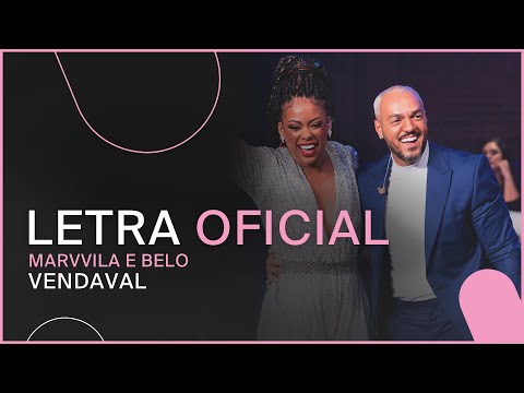 Marvvila e Belo - Vendaval (Letra Oficial)