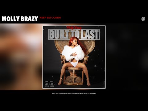 Molly Brazy - Keep Em Comin (Audio)