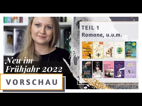 Bücher Neuerscheinungen Frühjahr 2022 | Teil 1 | Romane u.v.m.