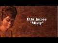 Misty ~ Etta James