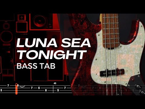 TONIGHT / LUNA SEA【BASS TAB】