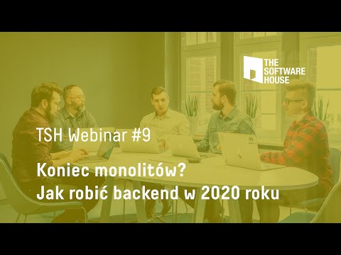 Webinar: Koniec monolitów? Jak robić backend w 2020 [PL]