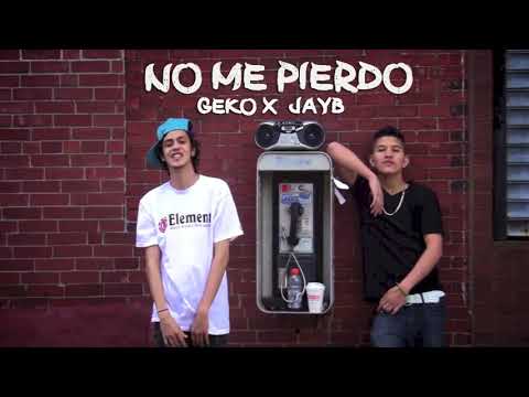No Me Pierdo - JayB Prodigy X Geko RBN