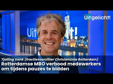 Uitgelicht! 11 december 2024 - Tjalling Vonk over het bidverbod op een Rotterdamse MBO