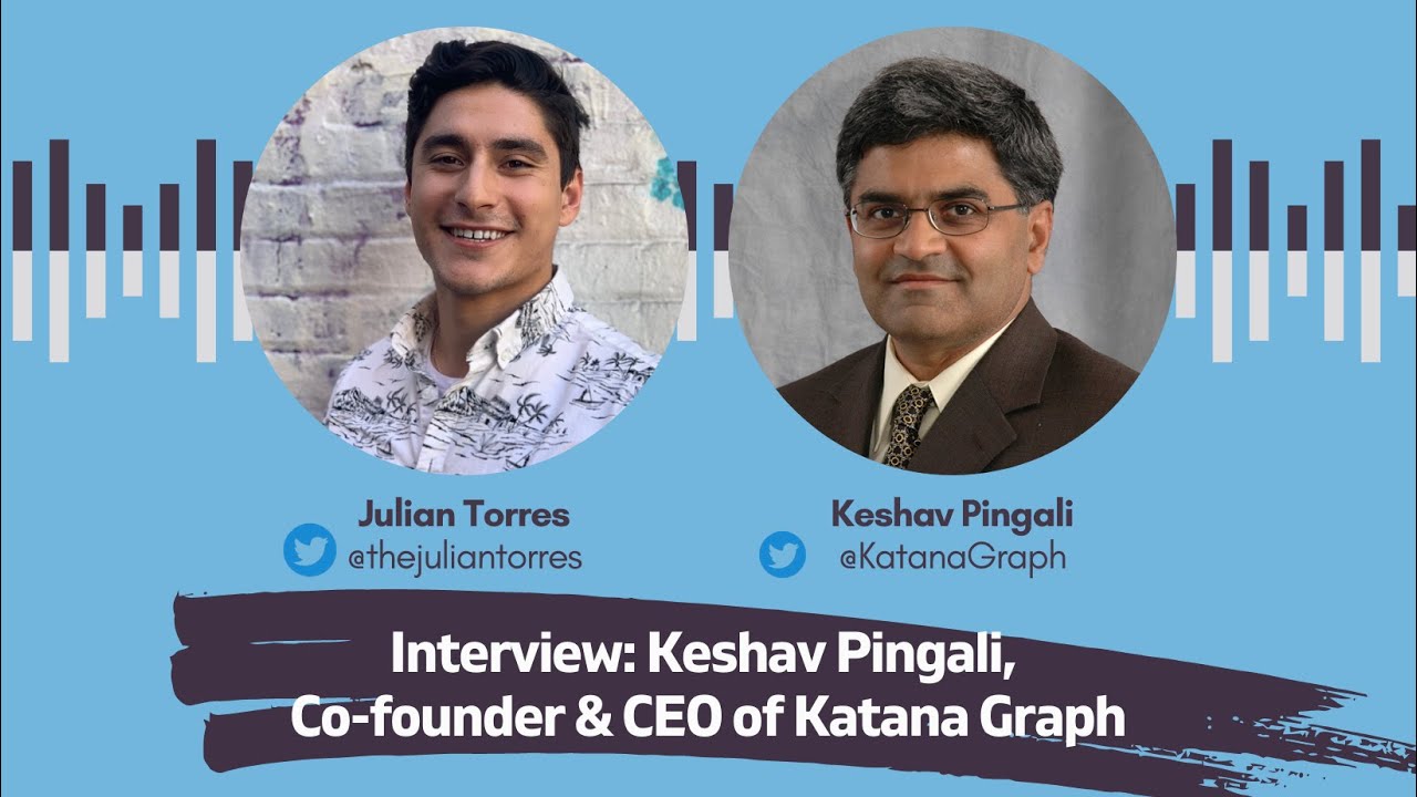 Interview: Keshav Pingali, Co-founder & CEO of Katana Graph | Host: Julian Torres