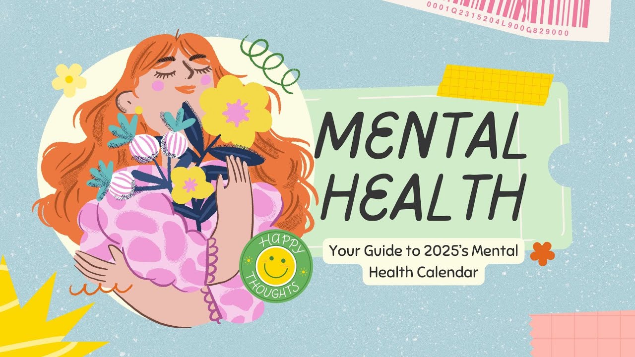 Your Guide to 2025’s Mental Health Calendar