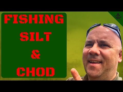 CARP FISHING IN SILT AND CHOD
