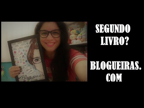 SEGUNDO LIVRO, COMO ASSIM? I BLOGUEIRAS.COM