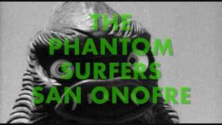 The Phantom Surfers- San Onofre