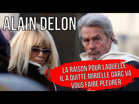 Alain Delon : la triste raison pour laquelle il avait quitté Mireille Darc alors qu'il l'aimait tjs