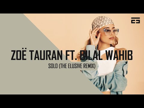 Zoë Tauran ft. Bilal Wahib - Solo (The Elusive Hardstyle Remix) (Free Download)