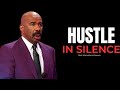 HUSTLE IN SILENCE - Steve Harvey, Joel Osteen, TD Jakes, Jim Rohn - Powerful Motivational Speech