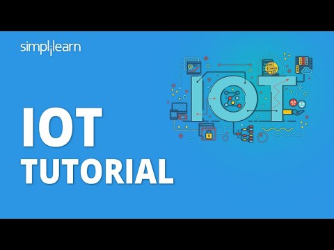 IOT Tutorial | IOT Tutorial For Beginners | IOT - Internet Of Things | IOT Course | Simplilearn