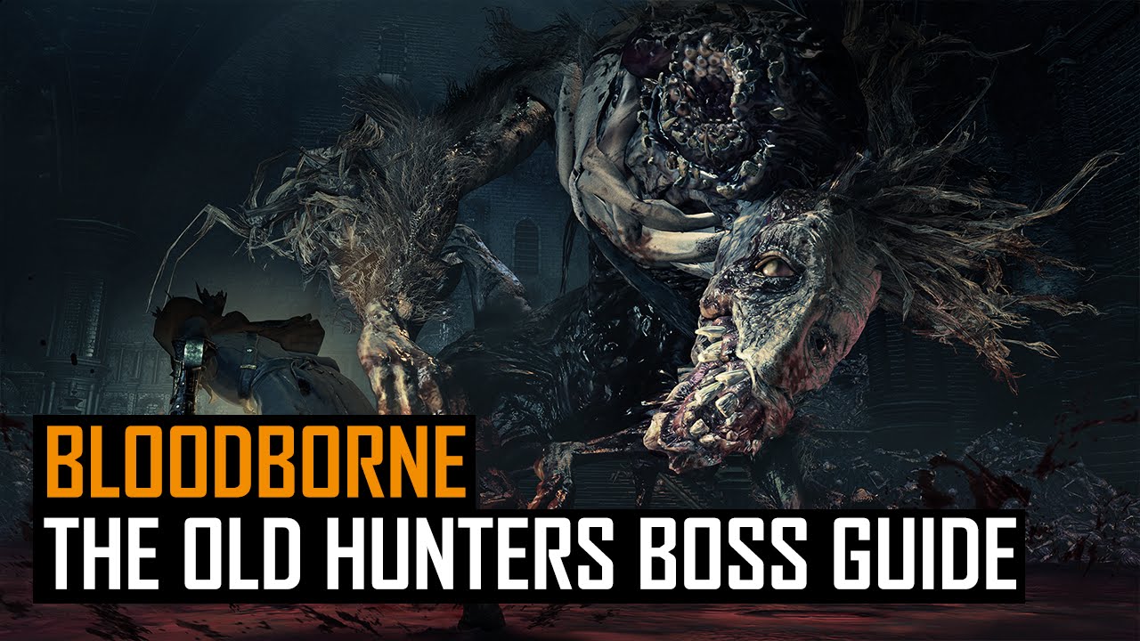 Bloodborne The Old Hunters - Boss guide - YouTube