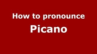 How to pronounce Picano