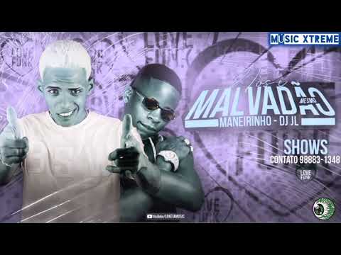 MANEIRINHO DO RECIFE feat, DJ JL - NÓS É MALVADÃO MESMO - REMIX BREGA FUNK