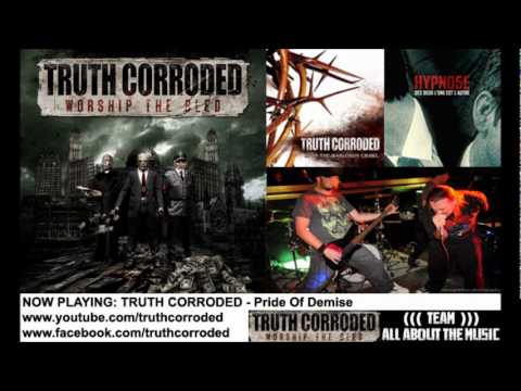 Truth Corroded - Pride Of Demise