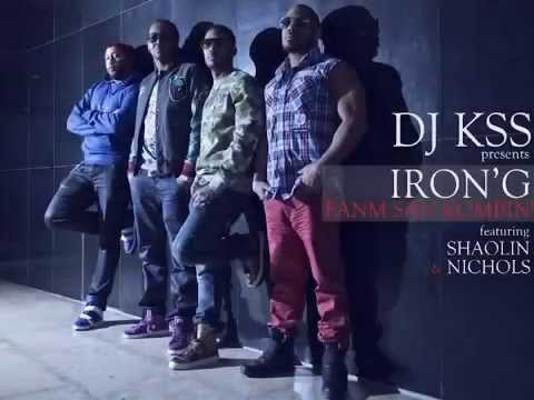 Kss The Best feat  IRON G Feat  SHAOLIN NICHOLS   FANM SAN KOMBIN