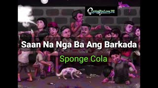 Saan Na Nga Ba Ang Barkada - Sponge Cola | LYRICS 🎵