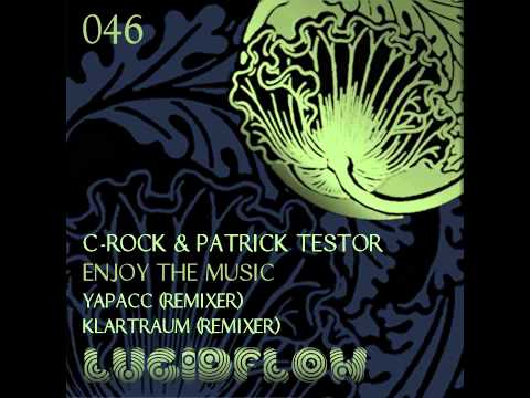 C-Rock And Patrick Testor - Enjoy The Music (Klartraum Remix)