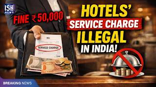 Hotels Charging Service Charge Declared Illegal in India