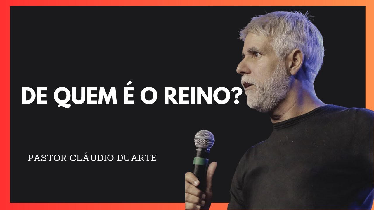 Você Sabe de Quem é o Reino? Descubra Aqui!  Pastor Cláudio Duarte