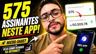Como consegui 575 assinantes ativos no meu app [Mostrei na Tela] Como vender na internet!!!