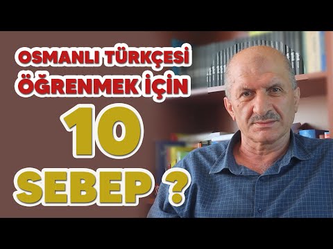 Osmanlı Türkçesi Öğrenmek İçin 10 Sebep?