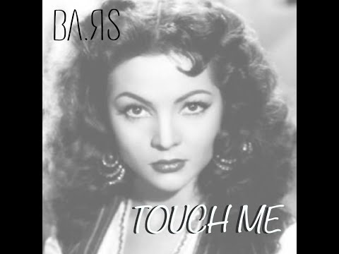 BA RS  // Touch Me