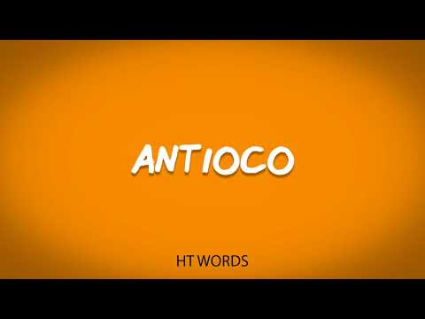 How to pronounce ANTIOCO