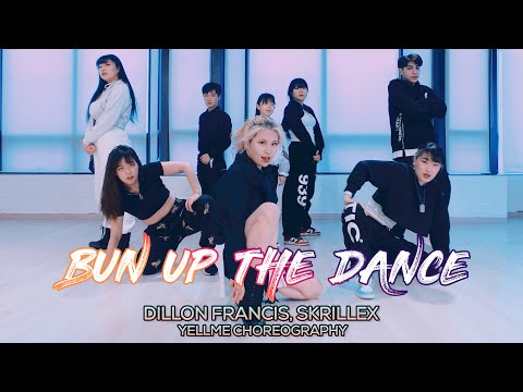 Dillon Francis, Skrillex - Bun Up the Dance : YELLme Choreography [부산댄스학원/서면댄스학원]
