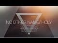 No Other Name/Holy | OMNIPOTENT | Indiana Bible College