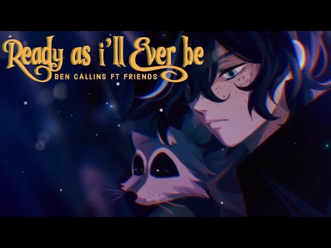 Ready as I'll Ever Be -【Solo Version ft Shiloh & Friends】