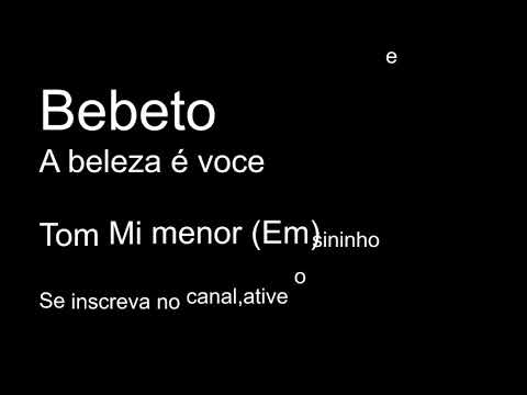 A beleza é você menina - Bebeto