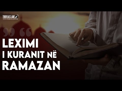 Leximi i Kuranit në Ramazan - Hoxhë Irfan Jahiu