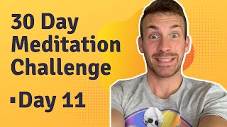 30 Day Meditation Challenge: Day 11 | Andrew Cipriano