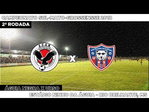 Gols: Águia Negra 3x0 URSO - 21/01/2018 - Campeonato Sul-Mato-Grossense