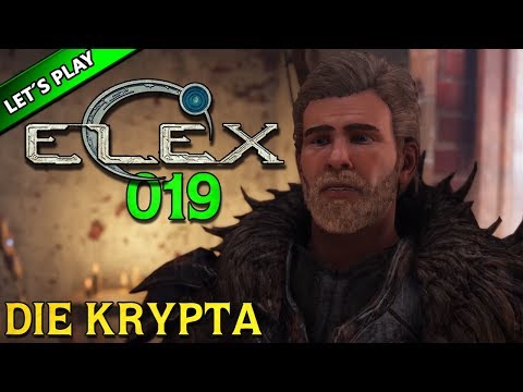ELEX #019 [GAMEPLAY GERMAN] 🔥 DIE KRYPTA | LET'S PLAY ELEX DEUTSCH