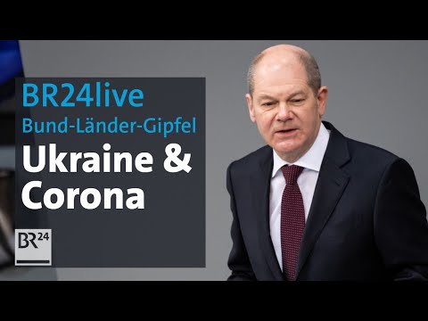 BR24live: Bund-Länder-Gipfel zu Corona und Ukraine | BR24