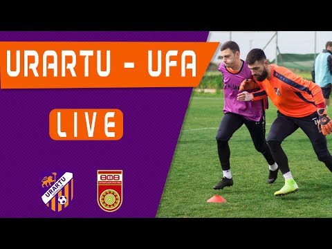 Friendly Fixture. Urartu - Ufa