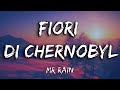 Mr Rain Fiori di Chernobyl Testo Lyr Mr Rain Fiori di Chernobyl Testo Lyr
