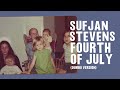 Sufjan Stevens - Fourth of July (Dumbo Version)