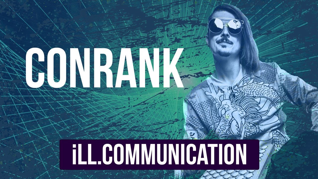 #ILLCOMMUNICATION - Conrank