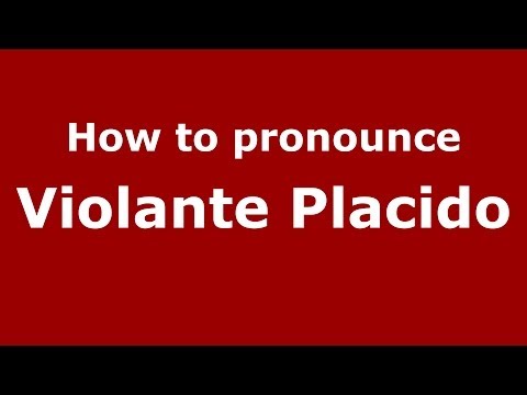 How to pronounce Violante Placido (Italian/Italy) - PronounceNames.com