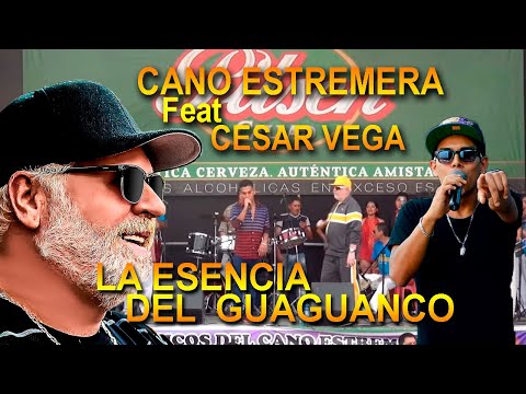 LA ESENCIA DEL GUAGUANCO - EL CANO ESTREMERA Y CESAR VEGA / CHEPITA ROYAL 2015
