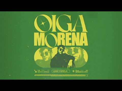 Gian Varela - Oiga Morena (feat. Nenito Vargas)